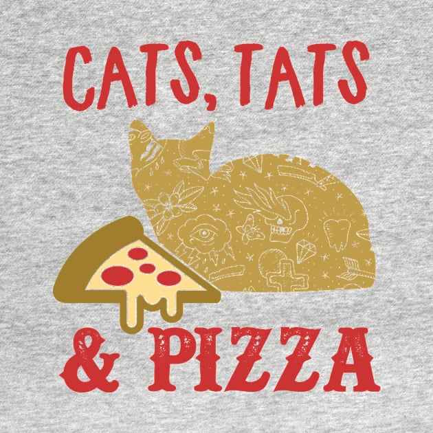 Cats Tats & Pizza Funny Feline Cat Lovers Novelty product by nikkidawn74